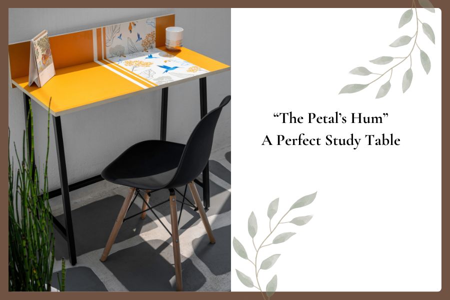 The Petal's hum - A Perfect Study Table